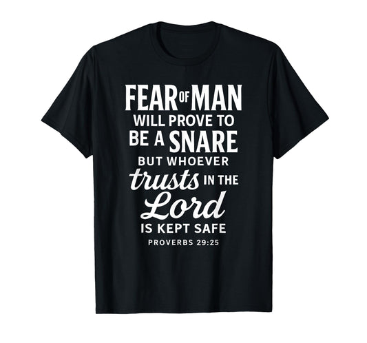 Trust Lord Bible Verse Faith Scripture Proverbs 29:25 Jesus T-Shirt