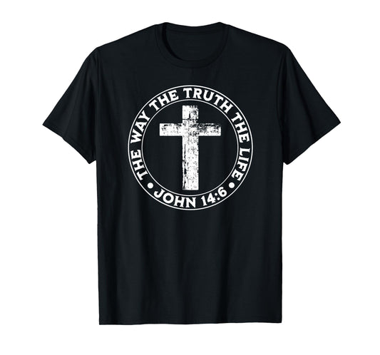 Jesus The Way The Truth The Life John 14:6 Bible Christian T-Shirt