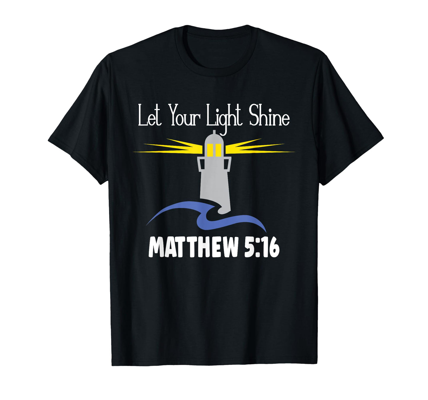 Christianity Jesus Lighthouse-let your light shine T-Shirt