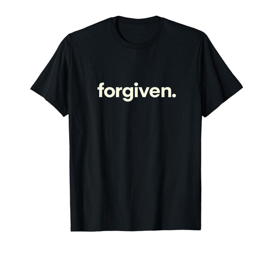 Forgiven - Simple Modern Christian Design | Religious Clean T-Shirt