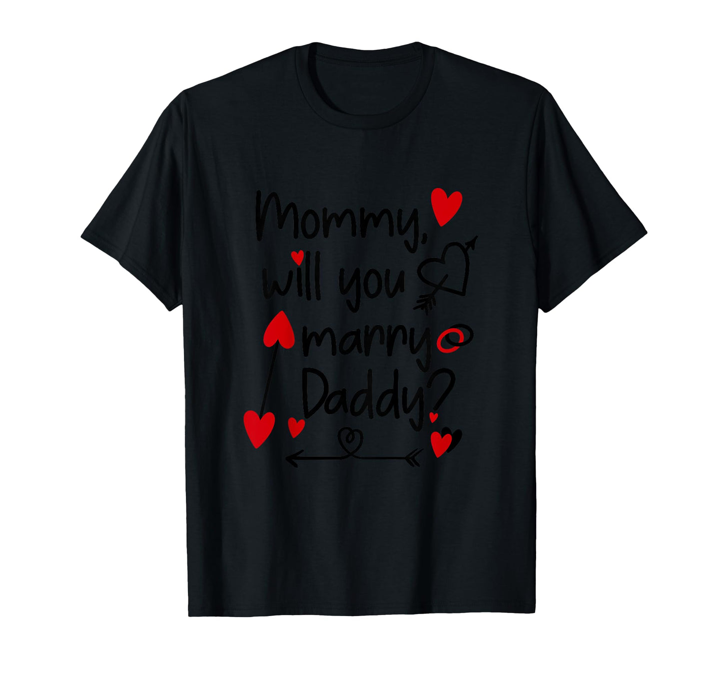 Kids Will you marry me for Kid Toddler Mommy will you marry Daddy T-Shirt