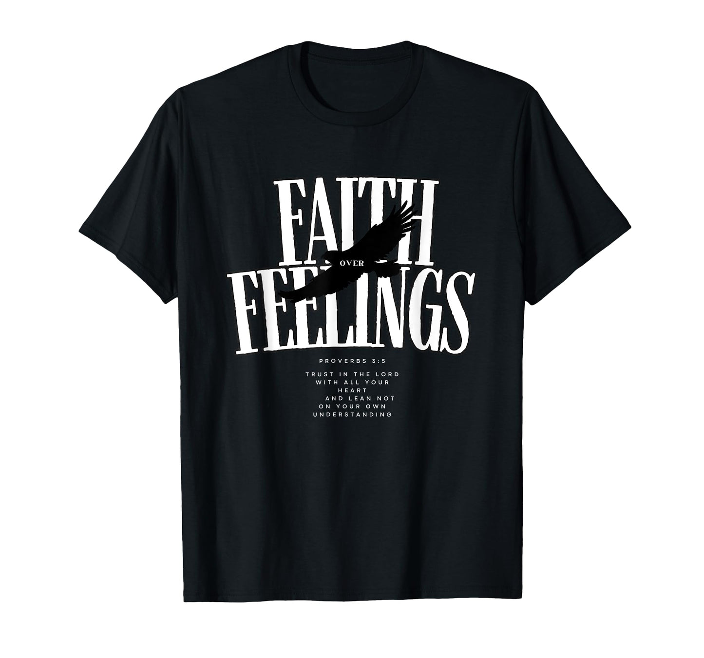 Faith Over Feelings Christian Verse Spiritual T-Shirt