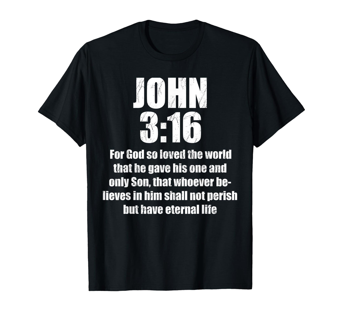 for God So Loved The World That He Gave His One and Only Son T-Shirt