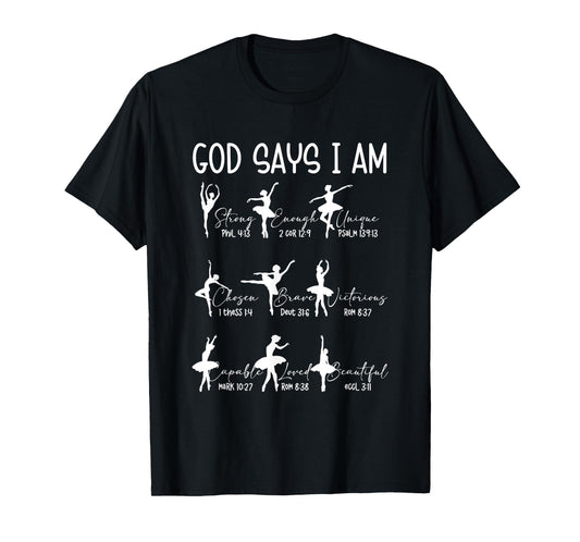 Christian God Says I m Bible Verse Religious Ballet Dancer T-Shirt