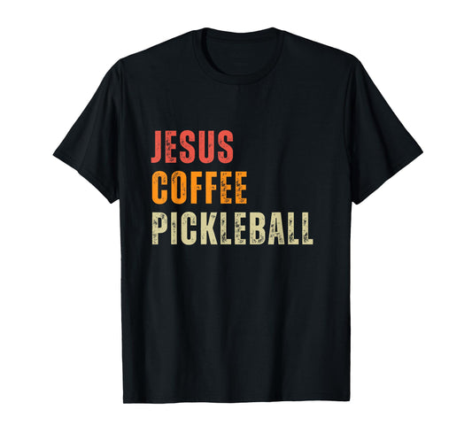 Jesus Coffee Pickleball Funny Christian Pickleball Lovers T-Shirt