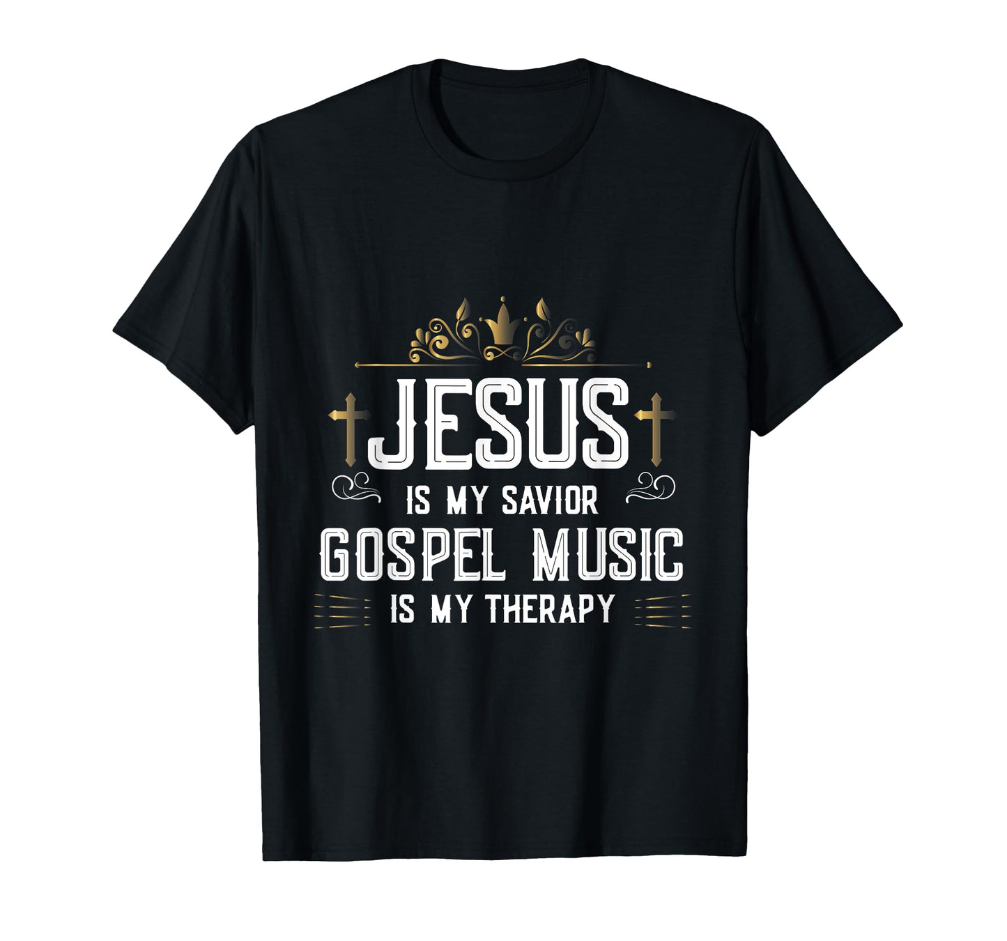 Jesus Is My Savior Gospel Music Is My Therapy T-Shirt