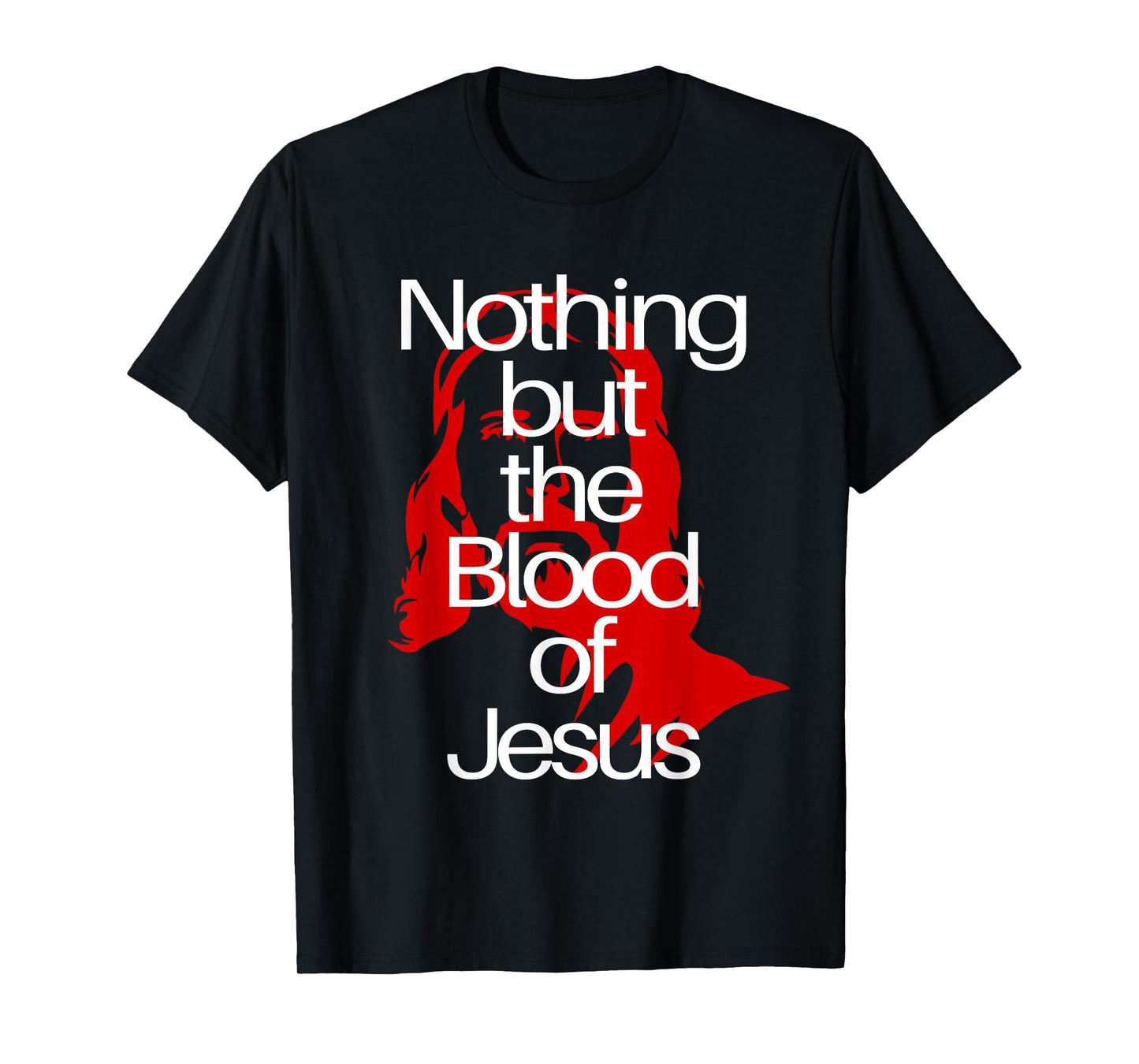 Nothing but the Blood of Jesus | Christian Men & Woman T-Shirt