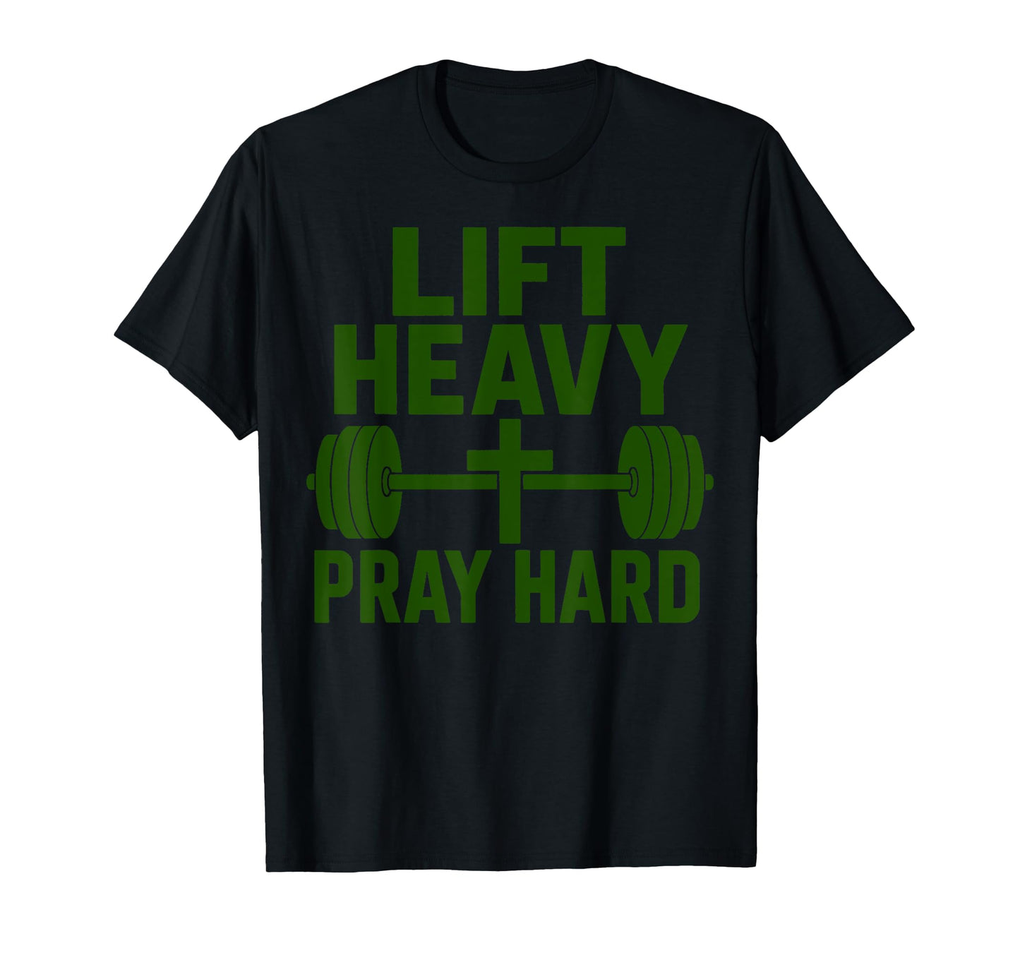 Lift Heavy Pray Hard Gym Workout Christian Religious Faith T-Shirt