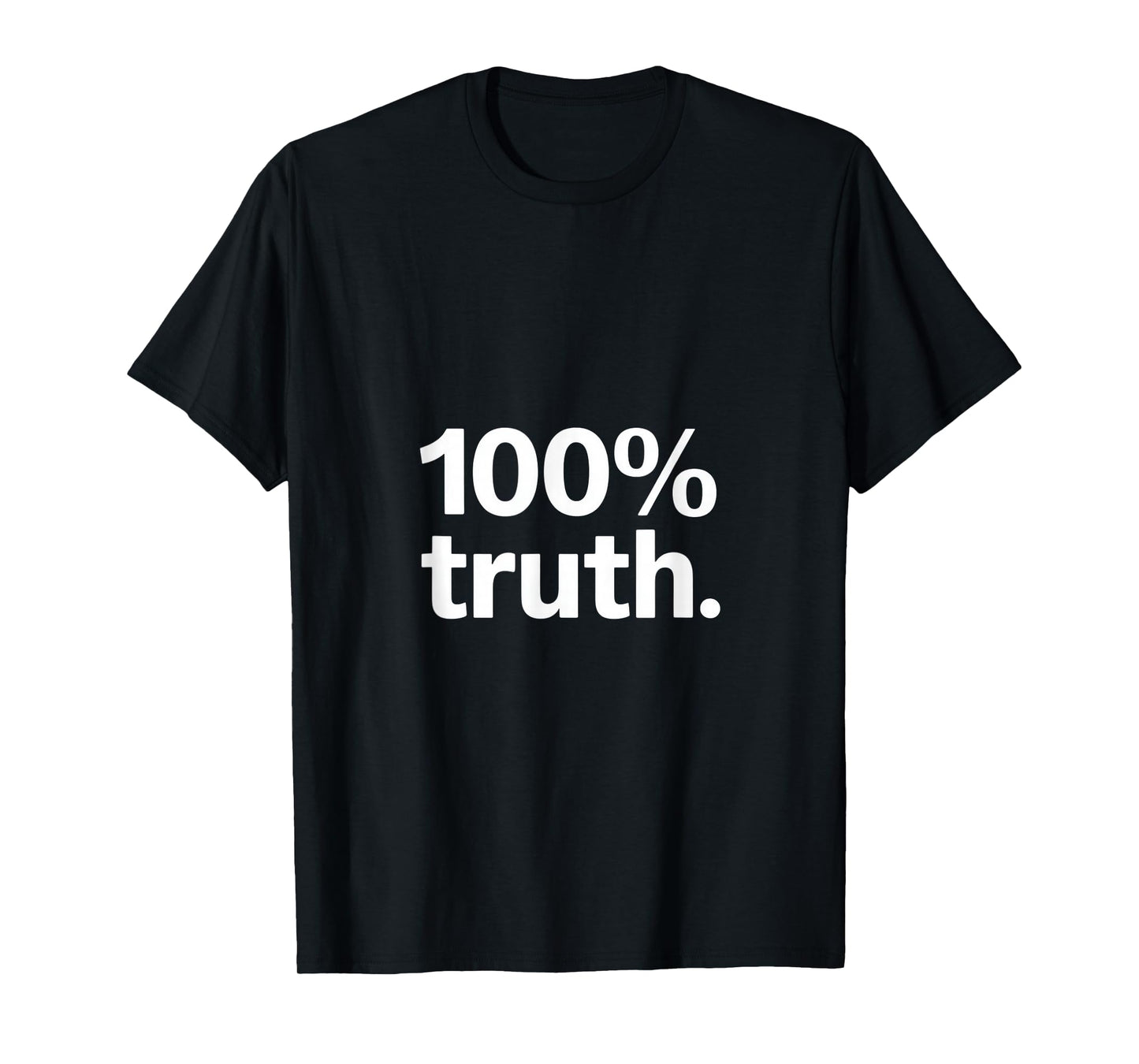 Christian 100% Truth Statement T-Shirt