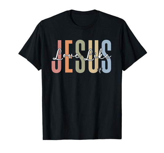 Retro Love Like Jesus Religious Christians Men Women Kids T-Shirt