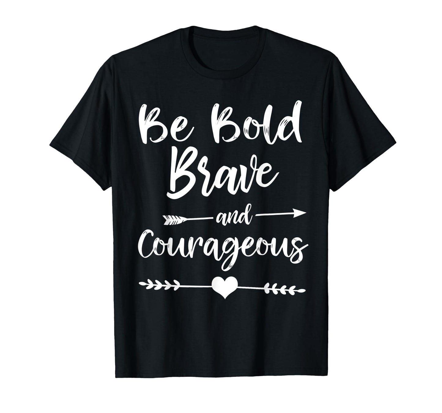 Cute Christian Bible Verse Be Bold Brave and Courageous T-Shirt