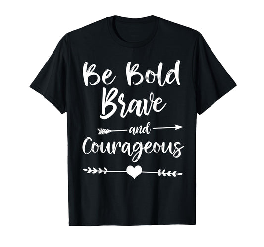 Cute Christian Bible Verse Be Bold Brave and Courageous T-Shirt