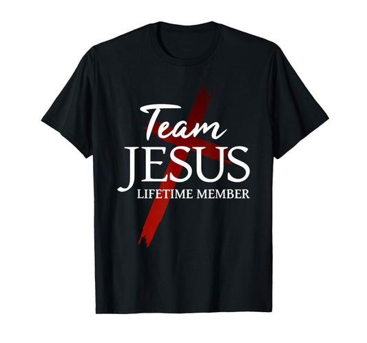 Christian God Faith Lifetime Member Team Jesus T-Shirt