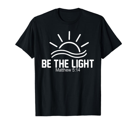 Christian Be The Light Women Bible Verse Jesus Faith T-Shirt