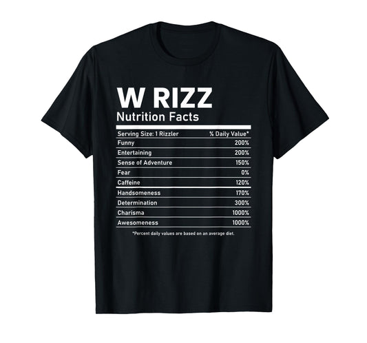 W Rizz Nutrition Facts Funny Meme Rizzler Rizzly T-Shirt