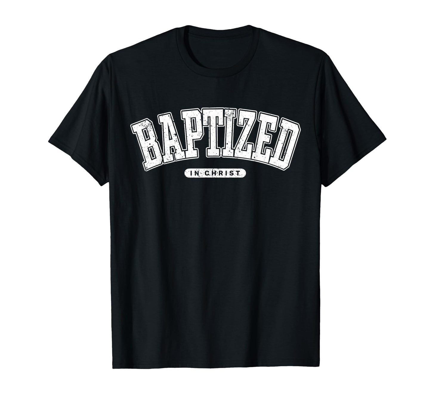Baptism In Christ Quote / Jesus Washed Away Baptized Life T-Shirt