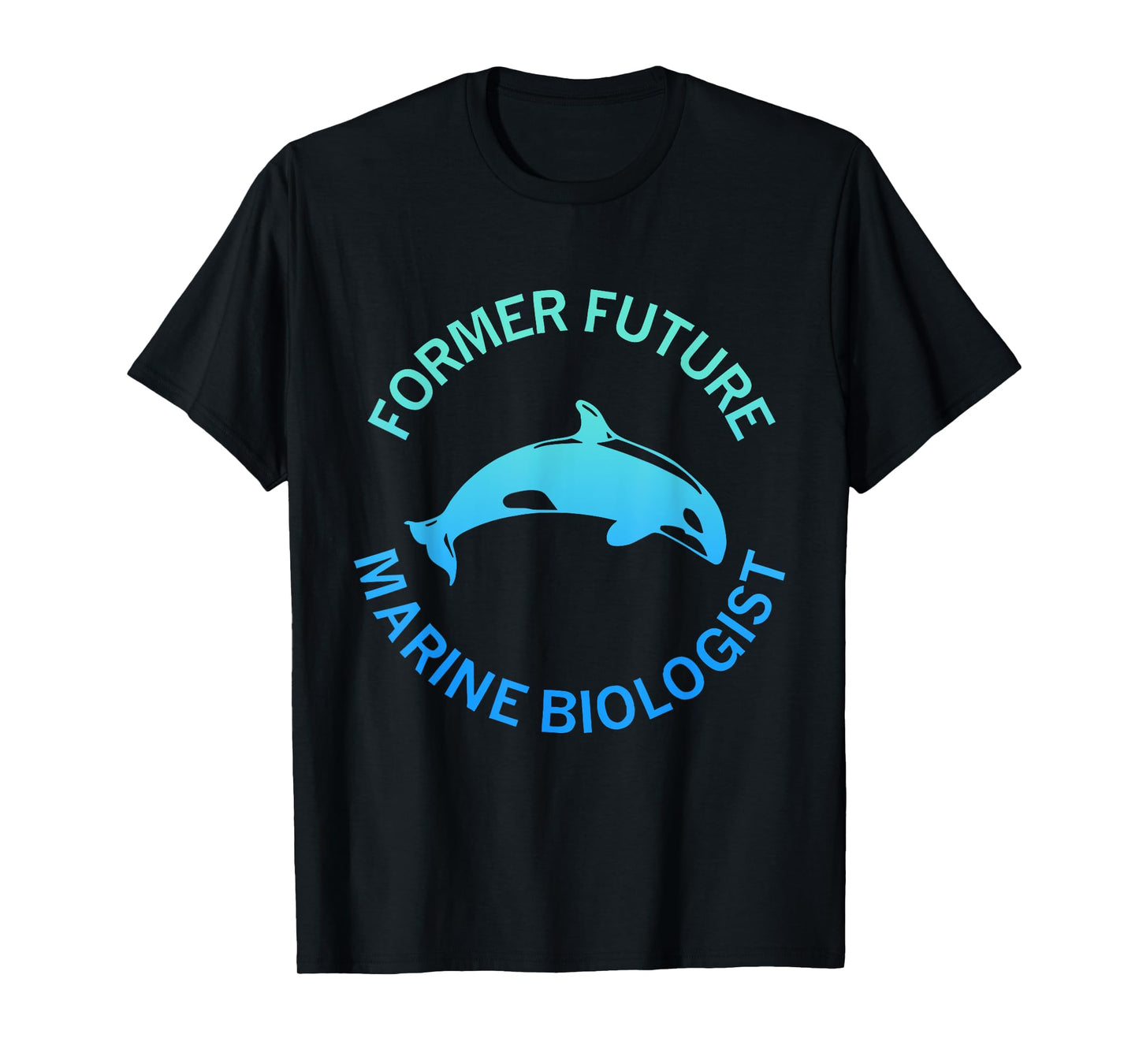 Former Future Marine Biologist Apparel T-Shirt