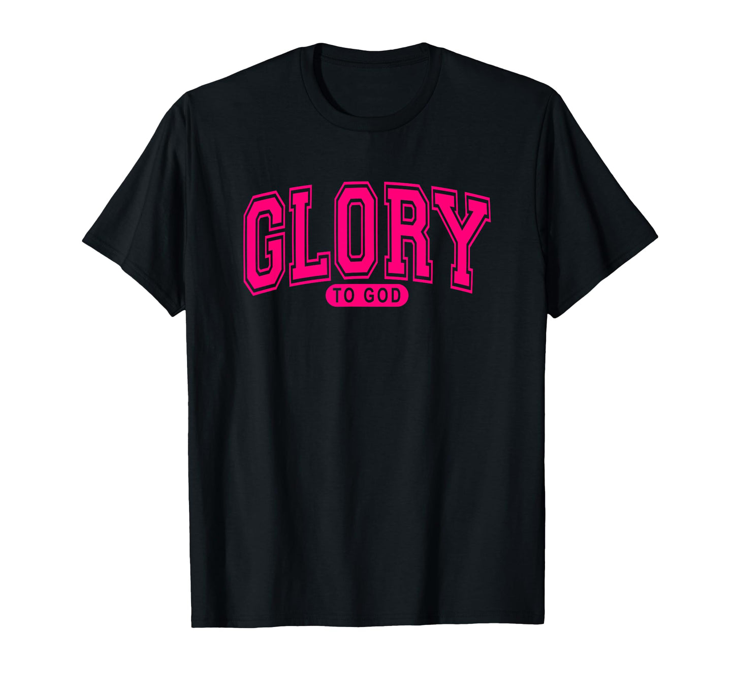 Glory To God - Christian Faith - Worship Praise - Hot Pink T-Shirt