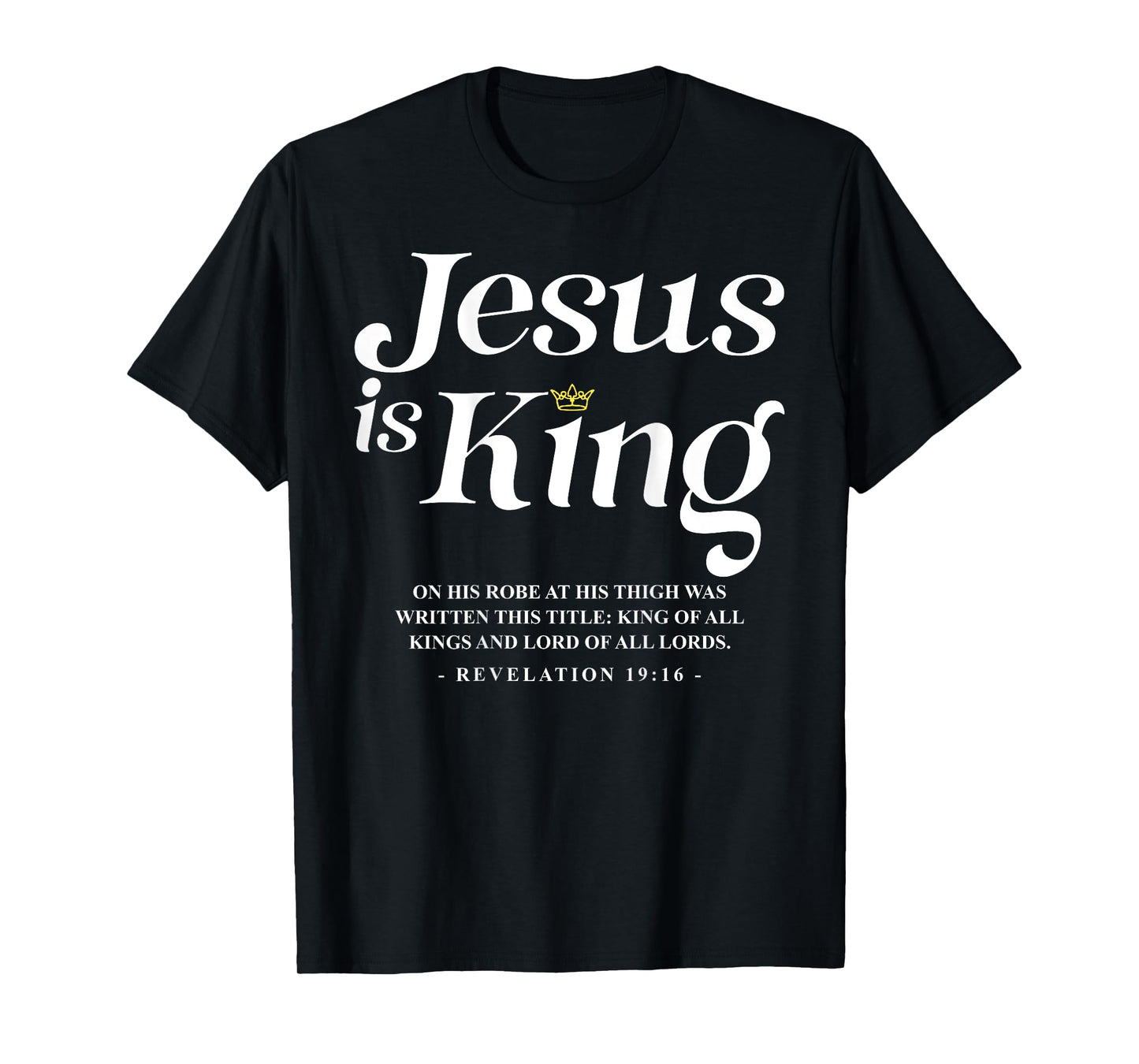 Jesus Is King John 14:6 Costume Jesus Christian (On Back) T-Shirt