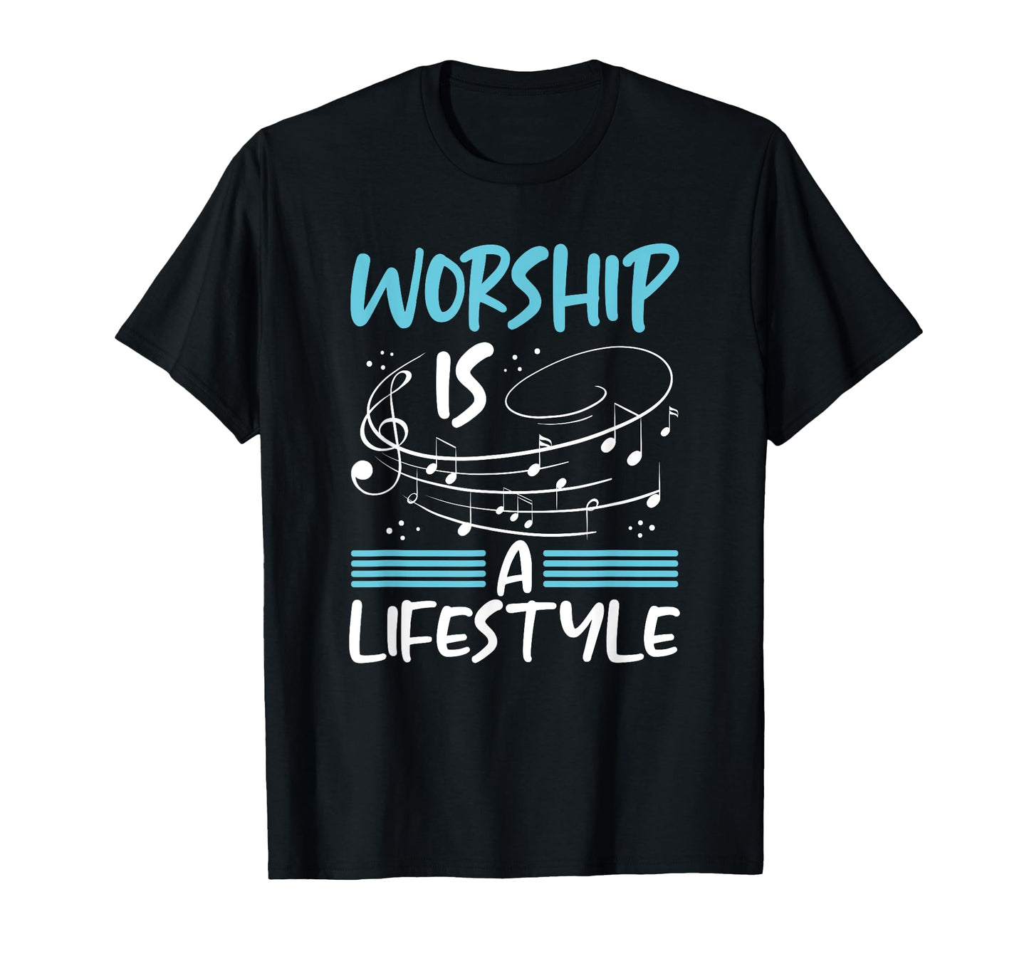 Christianity Worship is a Lifestyle Music Notes Christian T-Shirt