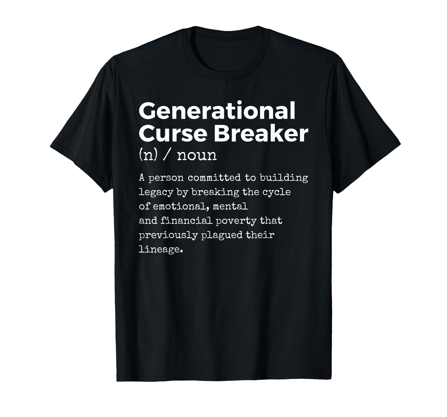 Generational Curse Breaker Definition Melanin Black Pride T-Shirt