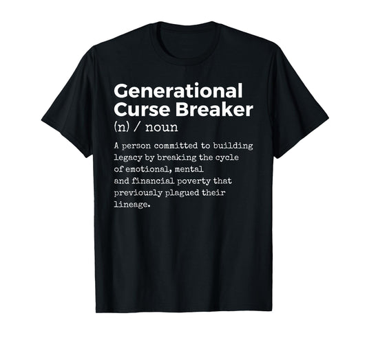 Generational Curse Breaker Definition Melanin Black Pride T-Shirt
