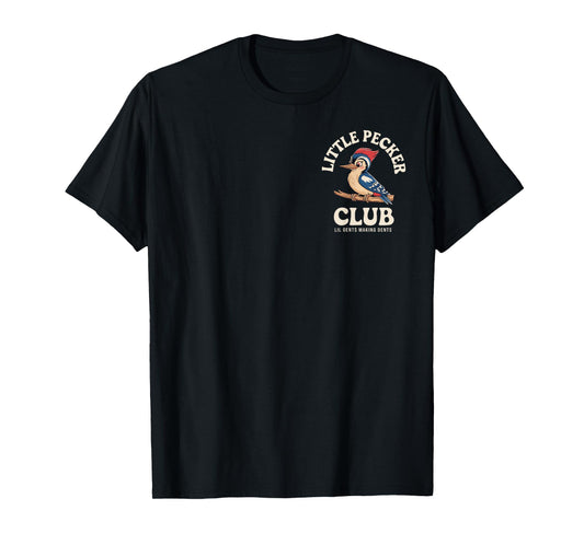 Little Pecker Club Front and Back Funny Woodpecker T-Shirt