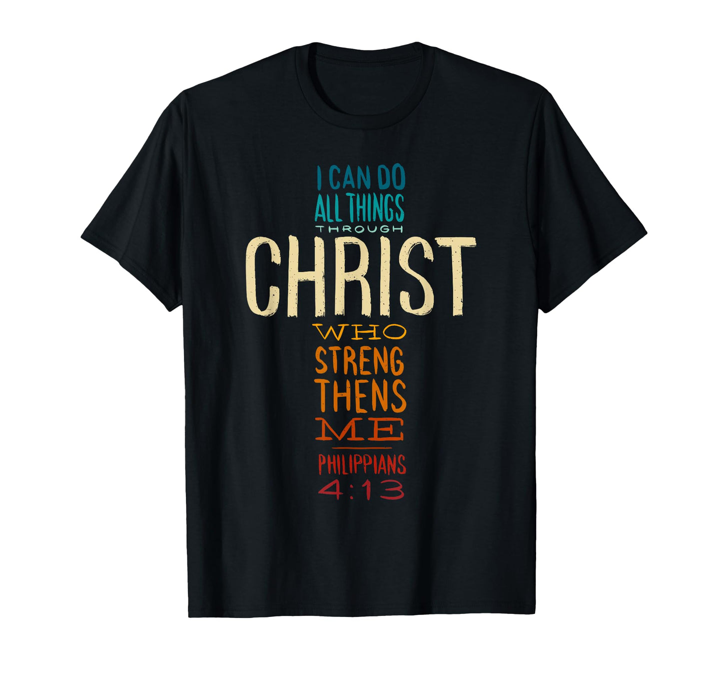 Philippians 4:13 I Can Do All Things Christian Bible Verse T-Shirt