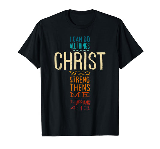 Philippians 4:13 I Can Do All Things Christian Bible Verse T-Shirt