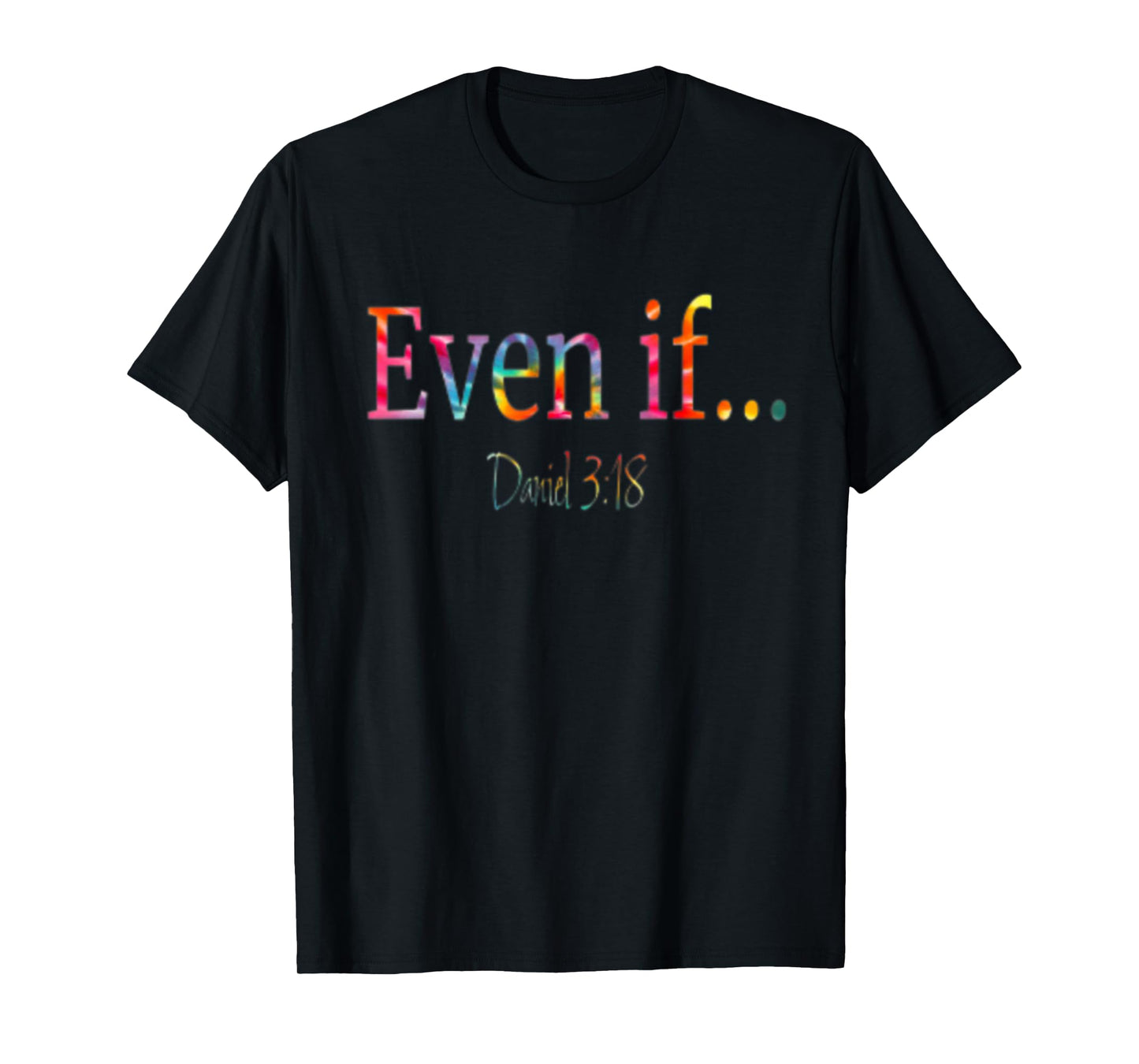 Even If Daniel 3:18 Bible Verse Faith Vintage T-Shirt