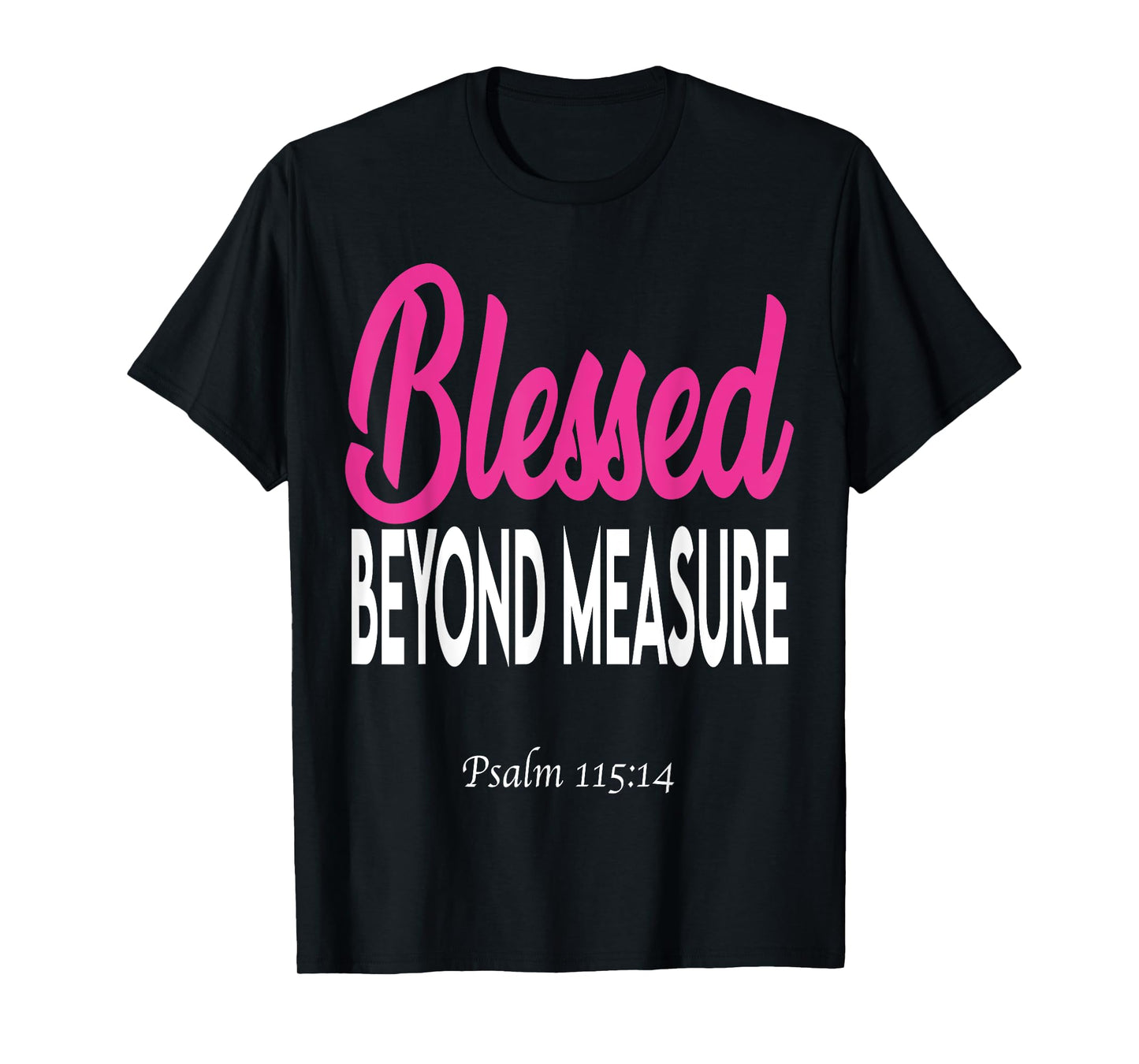 Blessed beyond measure T-Shirt