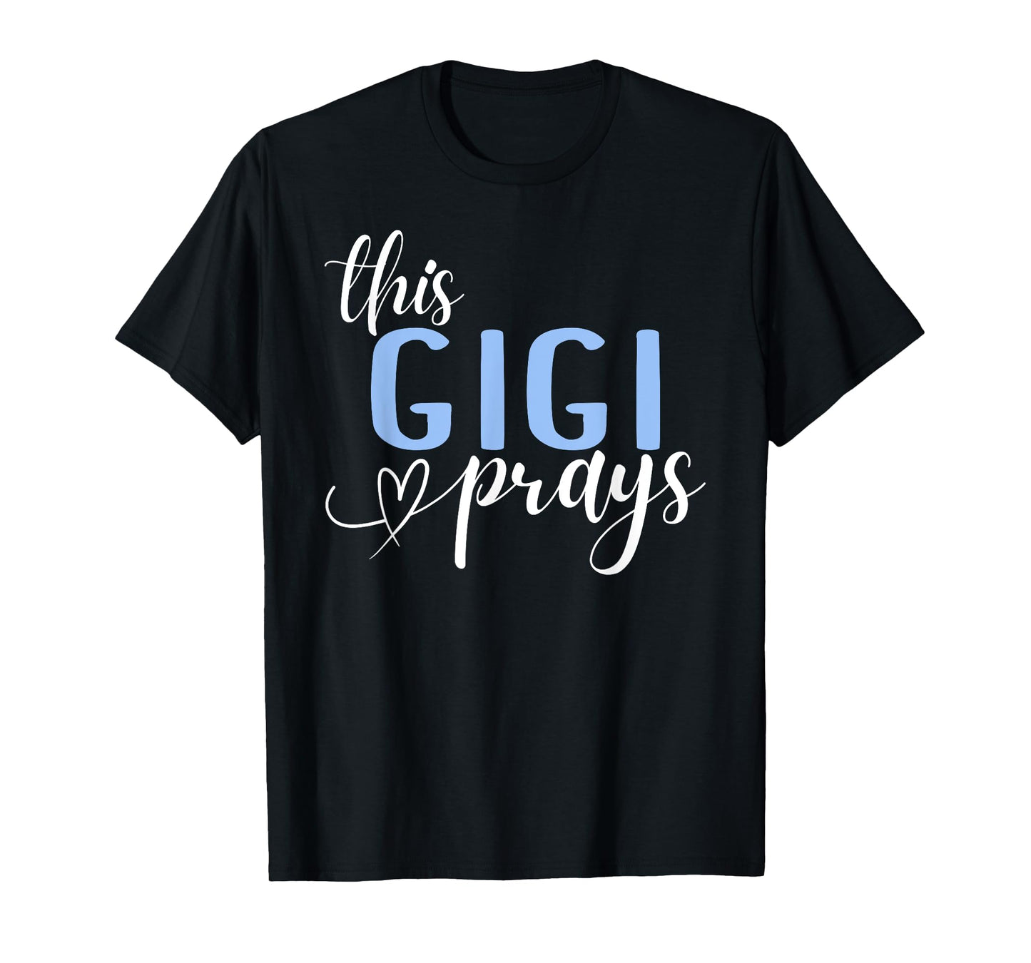 This Gigi Prays Perfect Christian Gigi T-Shirt