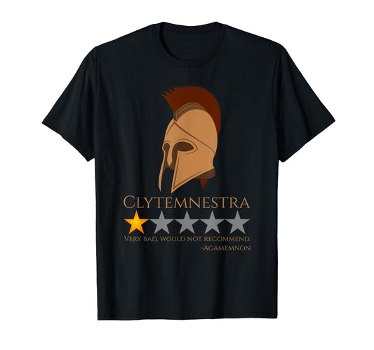 Clytemnestra - Agamemnon - Ancient Greek Mythology Meme T-Shirt