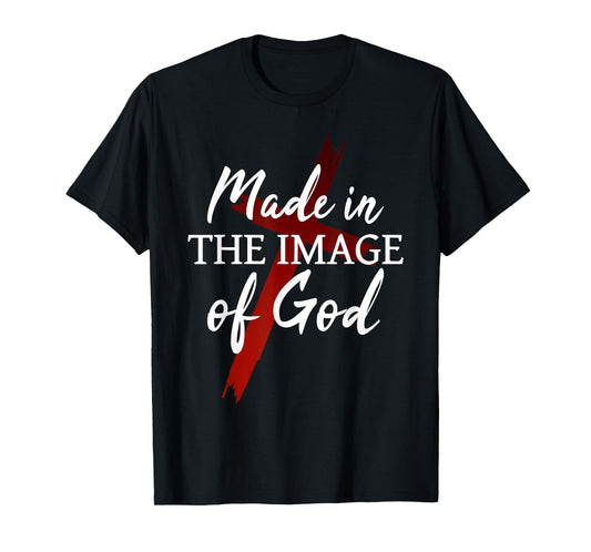 Christians God Faith Jesus Made in the image of God T-Shirt