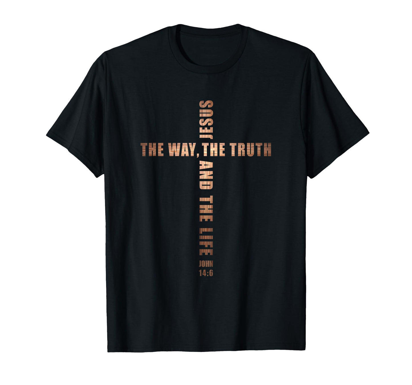 Jesus The Way The Truth and The Life – John 14:6 Cross T-Shirt