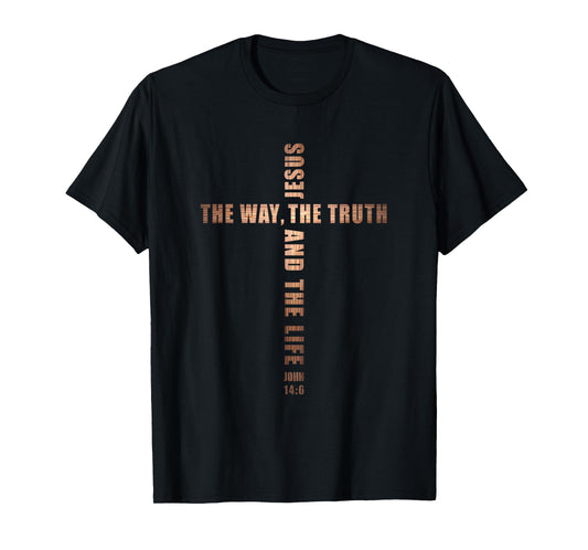 Jesus The Way The Truth and The Life – John 14:6 Cross T-Shirt