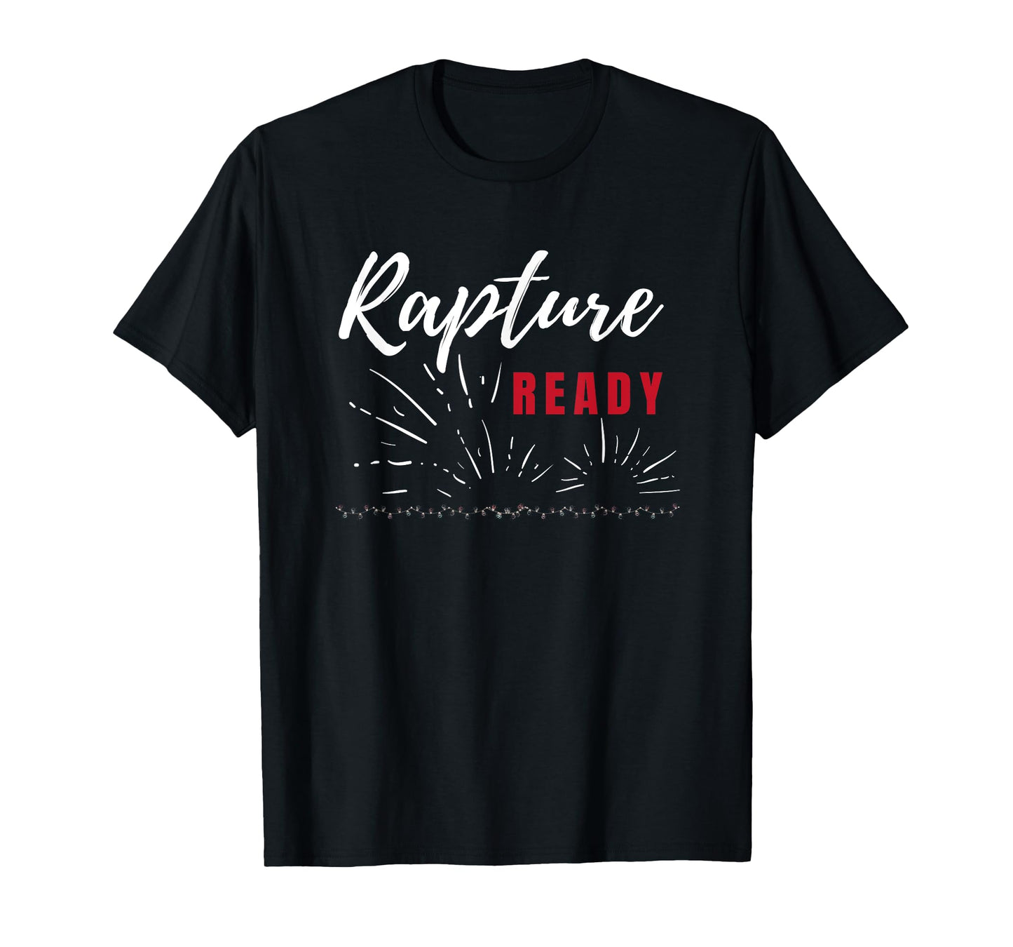 Rapture Ready End Times T-Shirt
