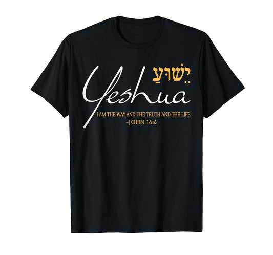 Yeshua Jesus John 14:6 The Way Truth Life Christian Bible T-Shirt