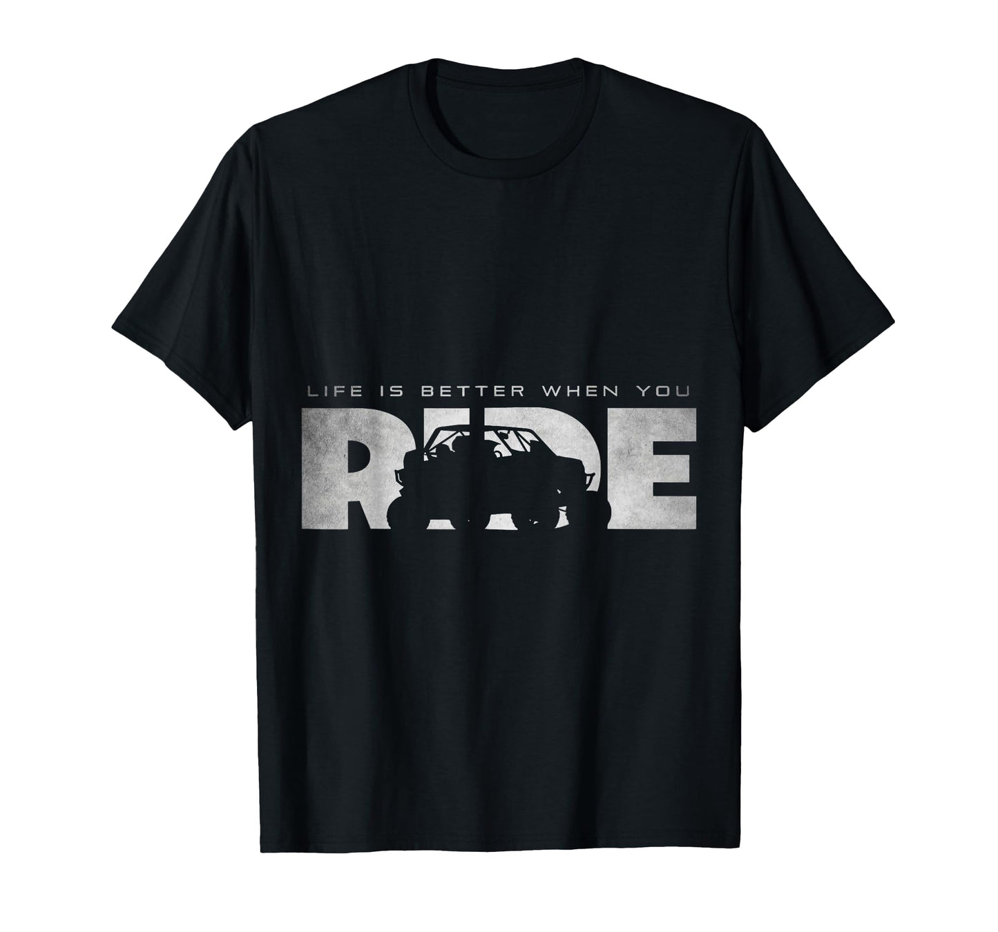 SXS UTV Life Is Better When You Ride Fun Adventure T-Shirt