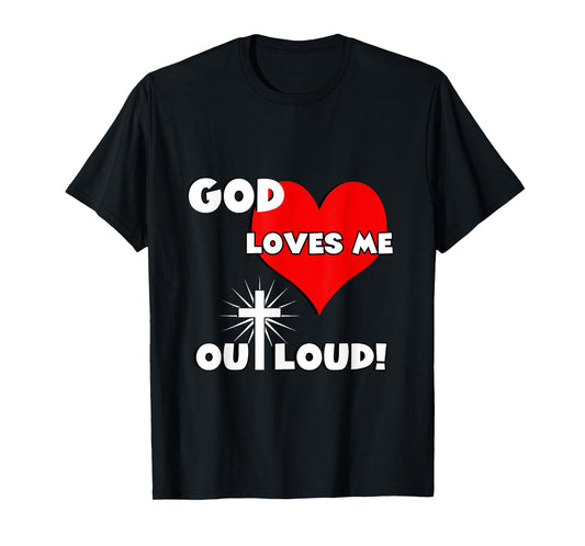 Cute Christian faith 60s 70s 80s heart God loves me out loud T-Shirt