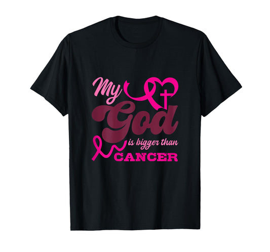 Faith Religious My God is Bigger Than Cancer T-Shirt