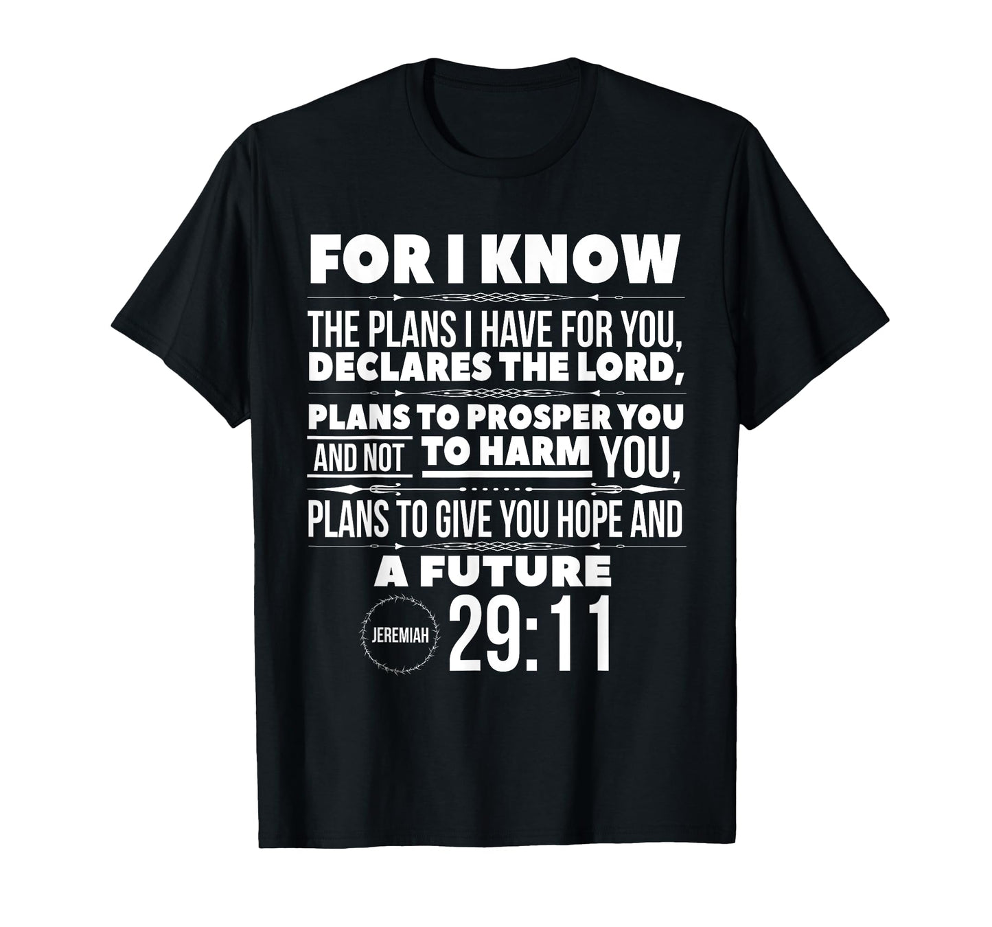 For I Know The Plans I Have For You Hope Faith And Love T-Shirt