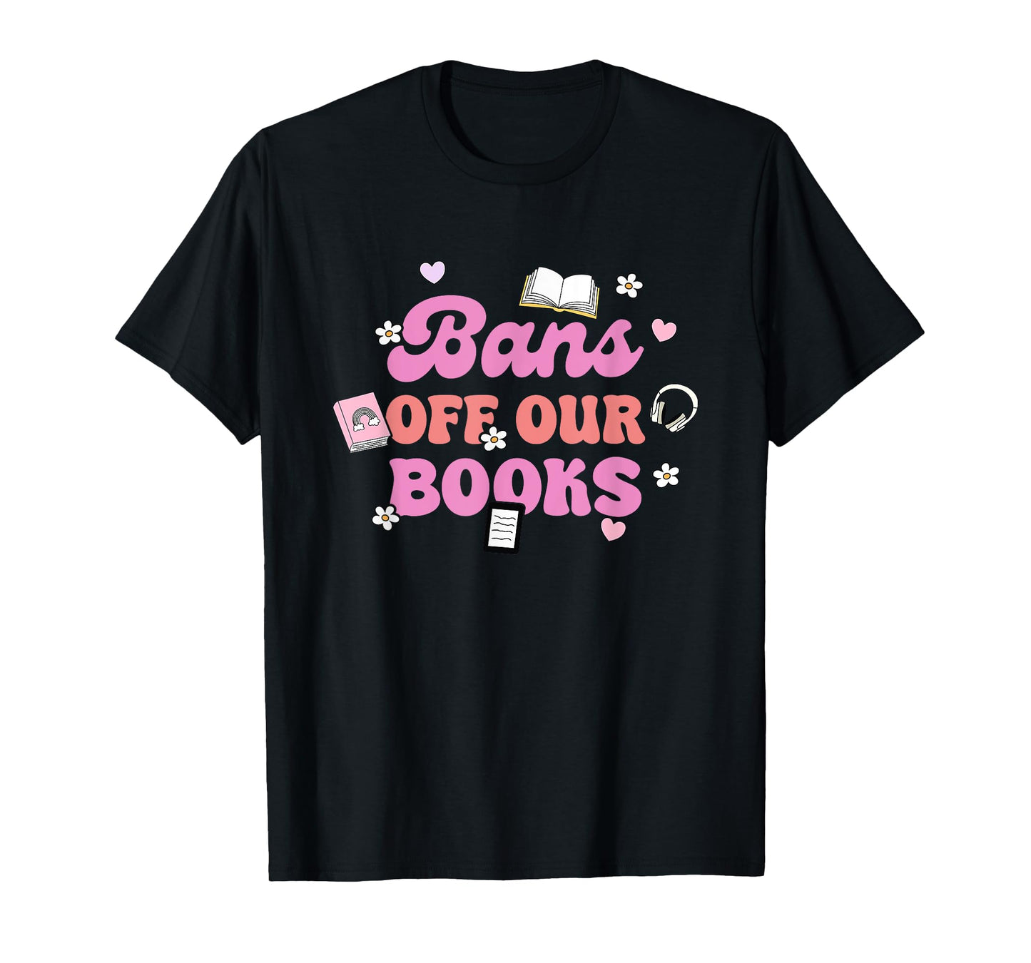 Bans Off Our Books Funny Quote T-Shirt