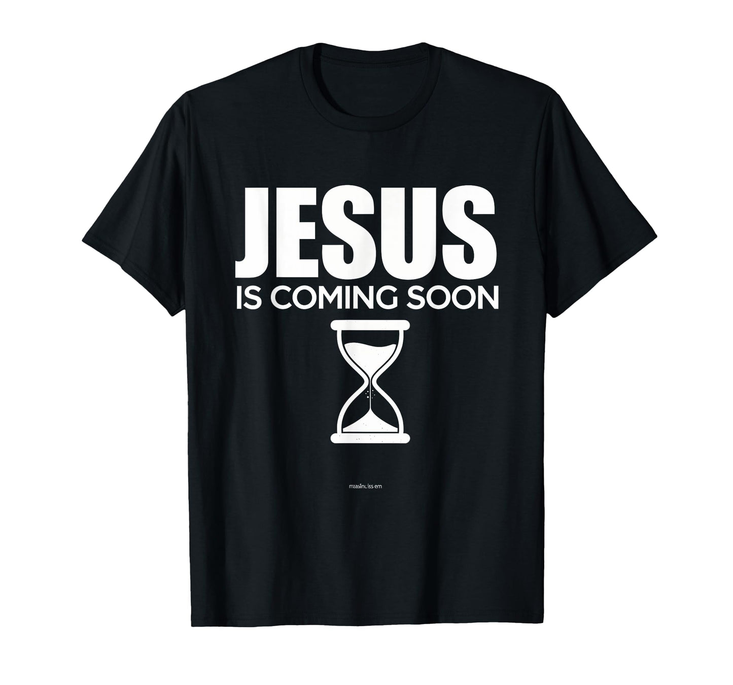 Jesus Is Coming Soon Christian Countdown Faith Hope T-Shirt
