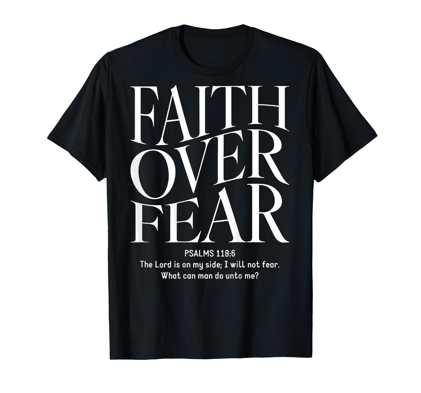 Faith Over Fear Christian (on back) T-Shirt