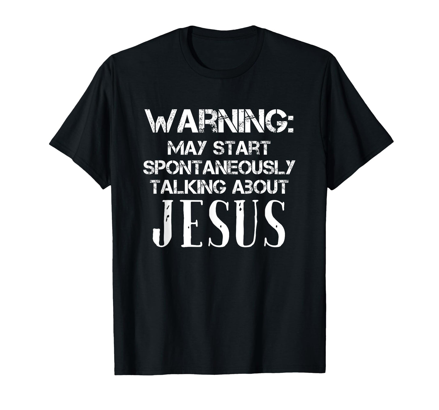 Warning May Start Talking About Jesus Shirt Funny Christian T-Shirt
