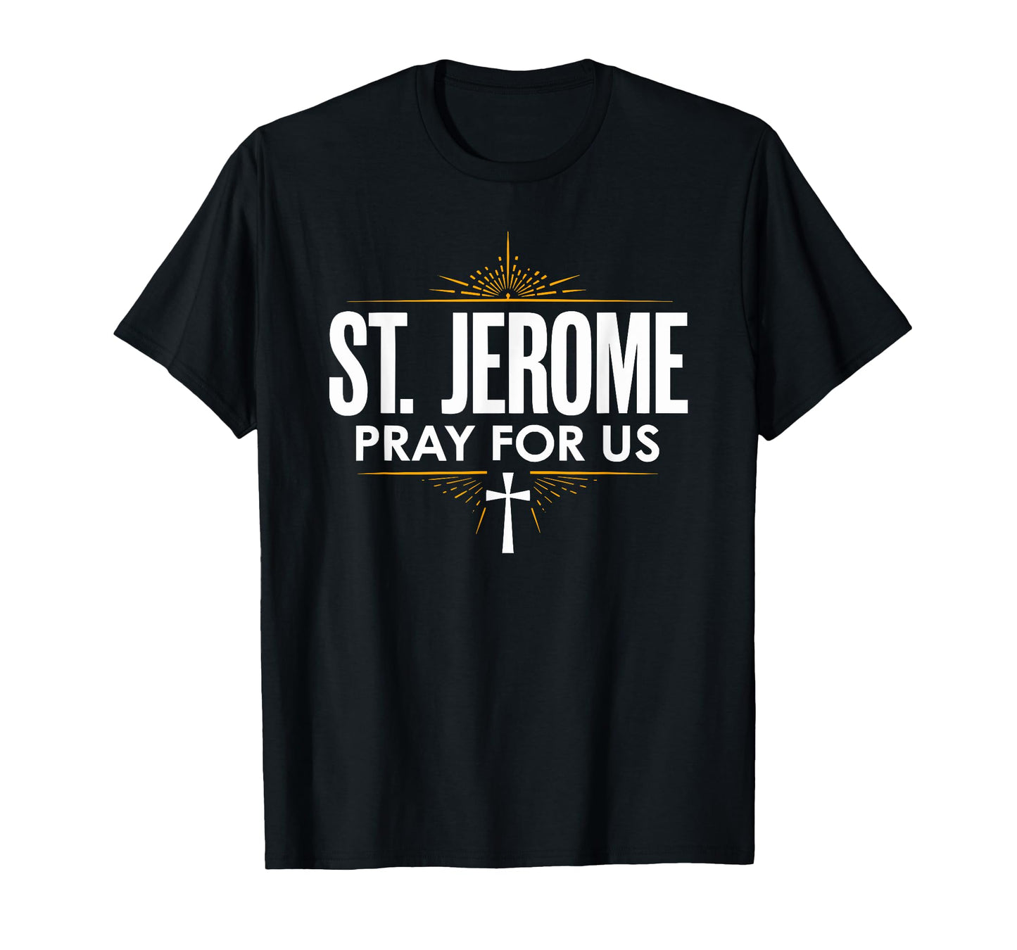 St. Jerome Pray for Us Catholic Devotion T-Shirt