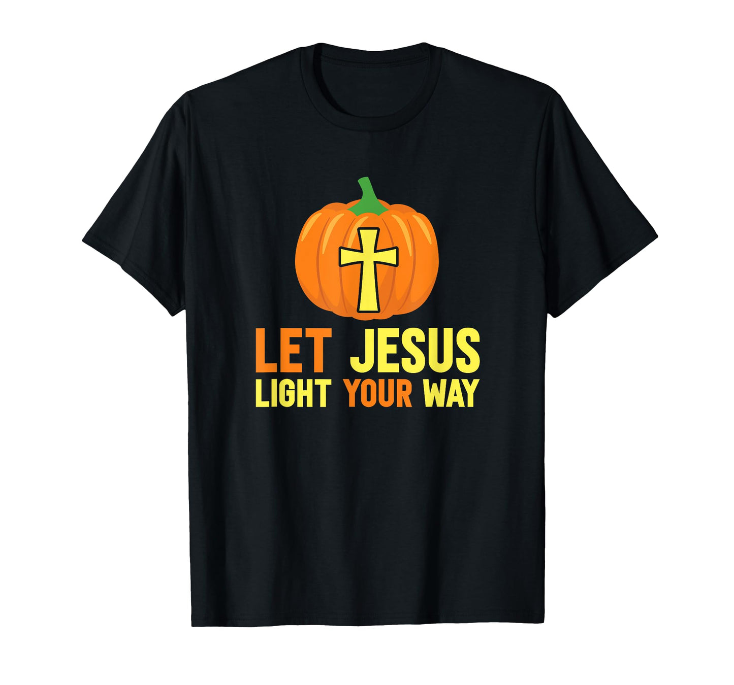 Let Jesus light your path Christians against Halloween T-Shirt