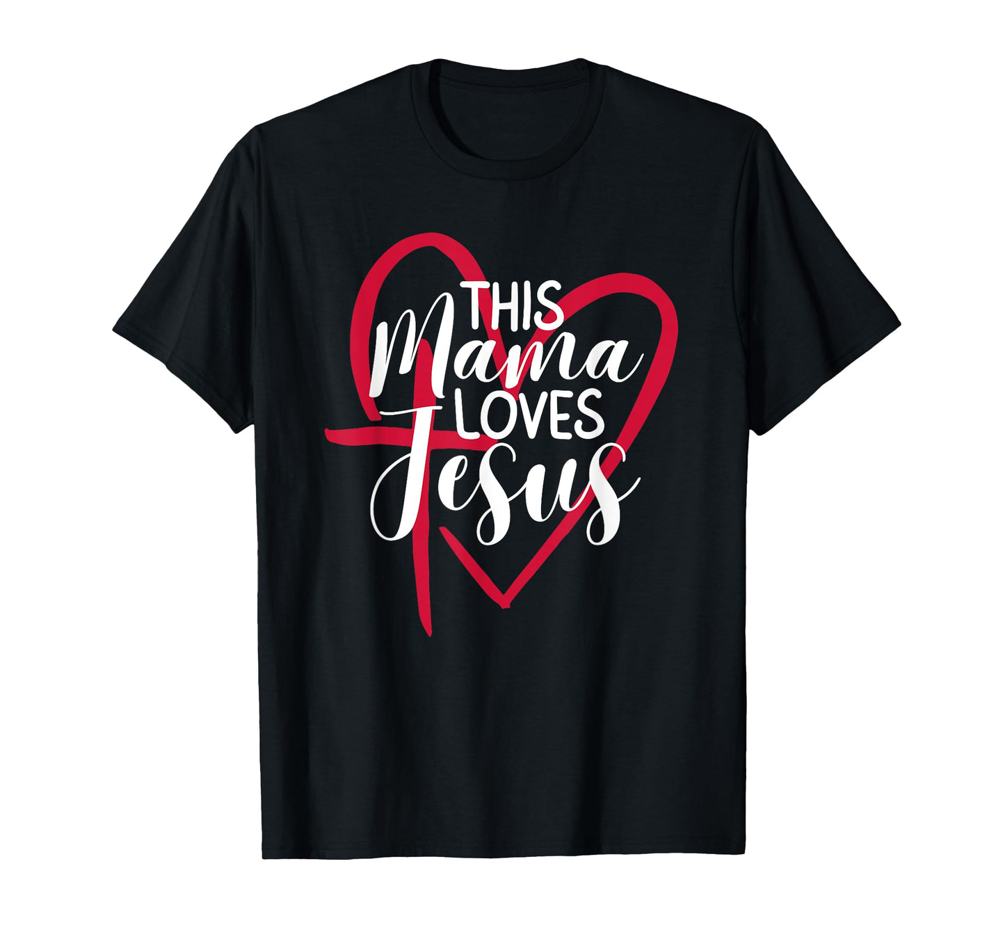 This Mama Loves Jesus Christian Praying Mom Women T-Shirt