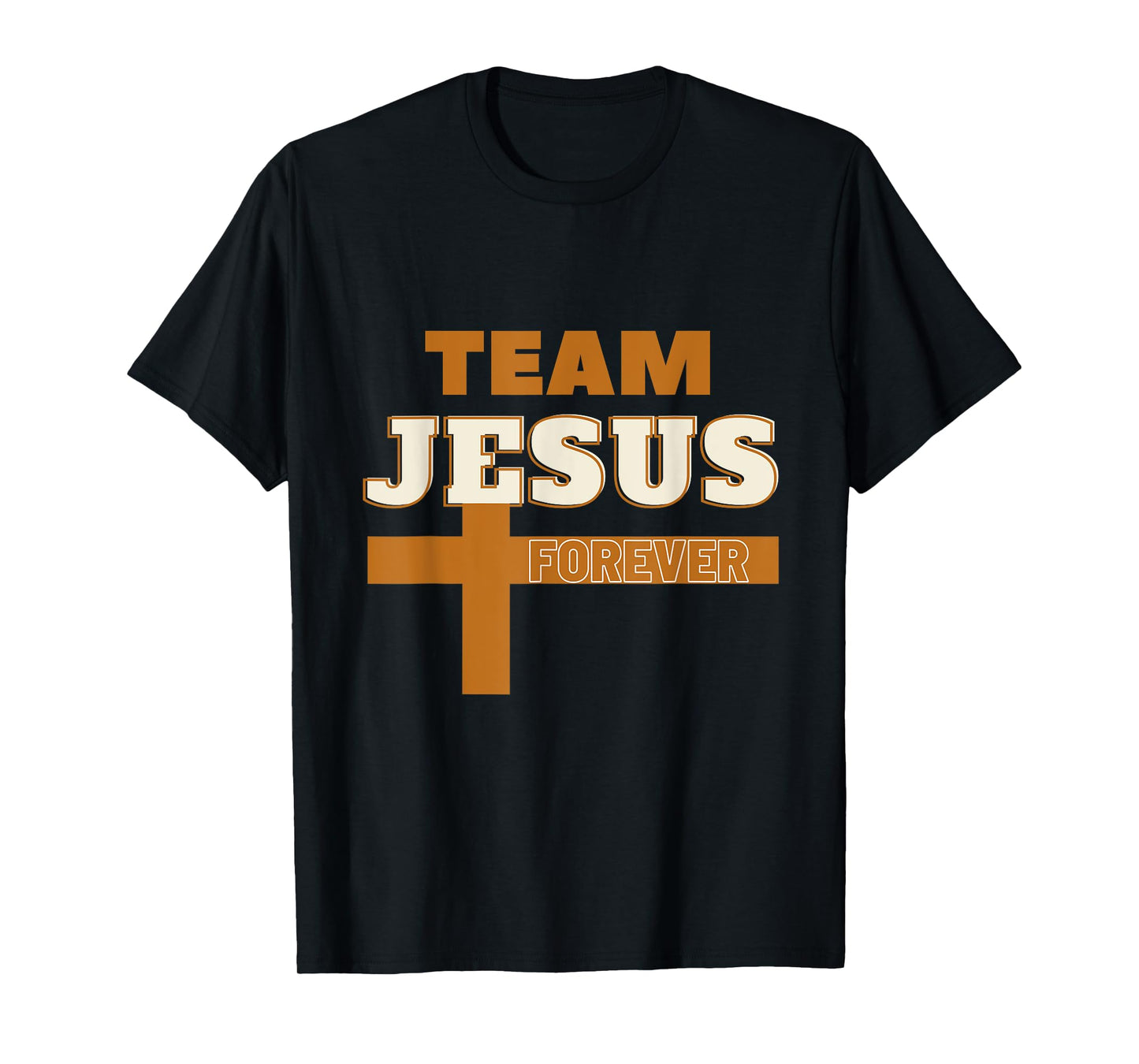 Team Jesus Forever Religious Tee, Christian Faith Inspired T-Shirt